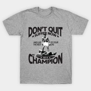 Don't Quit T-Shirt